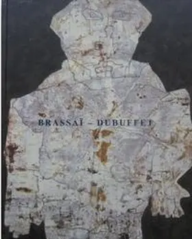 Brassai / Webel |  BRASSAÏ – DUBUFFET | Buch |  Sack Fachmedien
