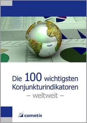 Kater / Bahr / Junius |  Die 100 wichtigsten Konjunkturindikatoren - weltweit | Buch |  Sack Fachmedien