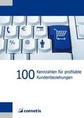 Schneider / Hennig |  100 Kennzahlen für profitable Kundenbeziehungen | Buch |  Sack Fachmedien
