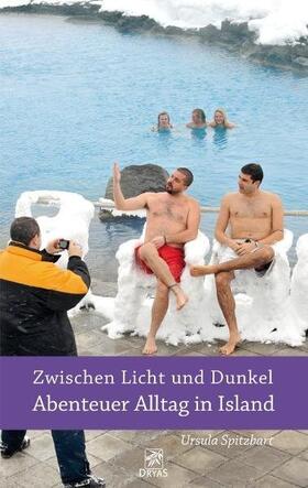 Spitzbart | Zwischen Licht und Dunkel - Abenteuer Alltag in Island | Buch | 978-3-940855-24-4 | www.sack.de