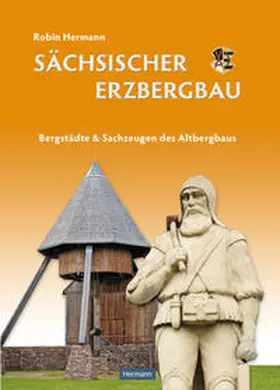 Hermann |  Sächsischer Erzbergbau | Buch |  Sack Fachmedien