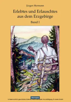Hermann |  Erlebtes und Erlauschtes aus dem Erzgebirge | eBook | Sack Fachmedien