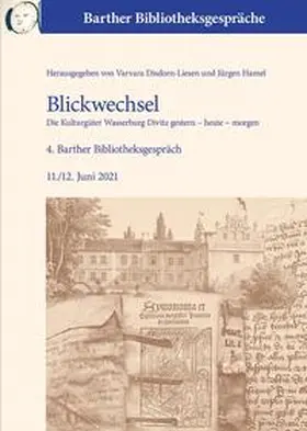 Disdorn-Liesen / Dornbusch / Hamel |  Monographien zur Geschichte / Blickwechsel. Die Kulturgüter Wasserburg Divitz gestern - heute - morgen | Buch |  Sack Fachmedien