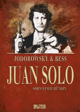 Jodorowsky / Bess |  Juan Solo | Buch |  Sack Fachmedien