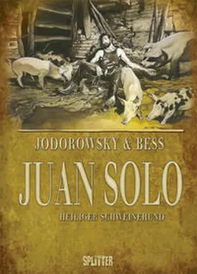 Jodorowsky / Bess |  Juan Solo | Buch |  Sack Fachmedien
