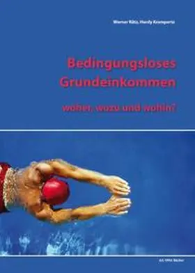 Rätz / Krampertz |  Bedingungsloses Grundeinkommen - woher, wozu, wohin? | Buch |  Sack Fachmedien