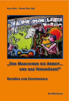 Allex / Rein / Leischen |  "Den Maschinen die Arbeit ... uns das Vergnügen!" | Buch |  Sack Fachmedien