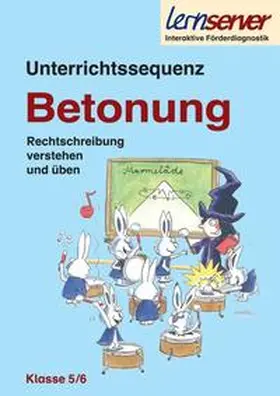 Schönweiss / Klein / Lang |  Unterrichtssequenz Betonung - Klasse 5/6 | Buch |  Sack Fachmedien