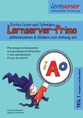 Schönweiss / Schenker |  Lernserver-Primo. Erstes Lesen und Schreiben - differenzieren & fördern von Anfang an!"- Teil 1 (Gruppen- und Einzeltest) | Loseblattwerk |  Sack Fachmedien