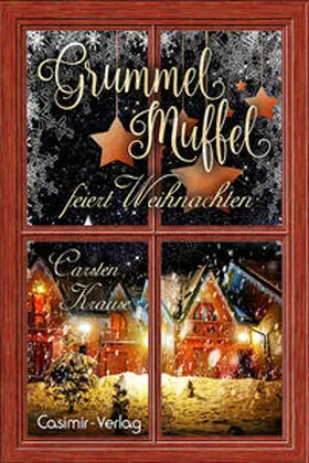 Krause |  Grummelmuffel feiert Weihnachten | eBook | Sack Fachmedien
