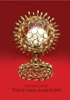 Meier |  Treue und Anbetung | Buch |  Sack Fachmedien