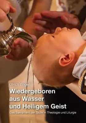 Engel |  Wiedergeboren aus Wasser und Heiligem Geist | Buch |  Sack Fachmedien