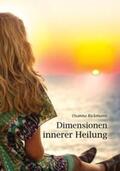 Rickmann |  Dimensionen innerer Heilung | Buch |  Sack Fachmedien