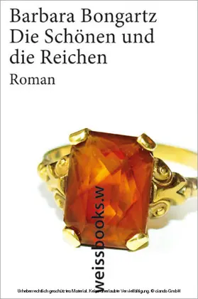 Bongartz |  Die Schönen und die Reichen | eBook | Sack Fachmedien