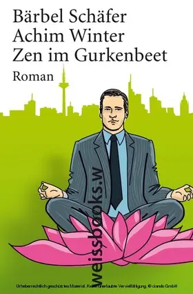Schäfer / Winter |  Zen im Gurkenbeet | eBook | Sack Fachmedien
