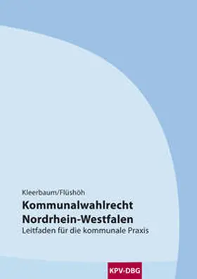 Kleerbaum / Flüshöh |  Kleerbaum, K: Kommunalwahlrecht NRW | Buch |  Sack Fachmedien