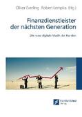 Everling / Lempka |  Finanzdienstleister der nächsten Generation | eBook | Sack Fachmedien
