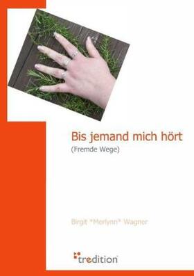 Wagner | Bis jemand mich hört | Buch | 978-3-940921-21-5 | sack.de