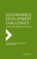 Bryde / Mouzughi / Al Rasheed |  Sustainable Development Challenges in the Arab States of the Gulf | Buch |  Sack Fachmedien