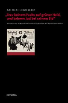 Schwerendt / Heer / Kesting |  Trau keinem Fuchs auf grüner Heid, und keinem Jud bei seinem Eid | Buch |  Sack Fachmedien