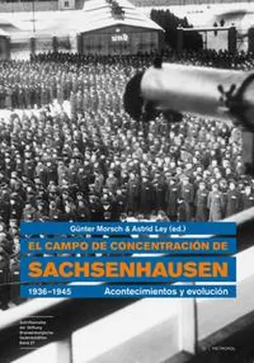 Ley / Morsch |  El campo de concentración de Sachsenhausen 1936–1945 | Buch |  Sack Fachmedien