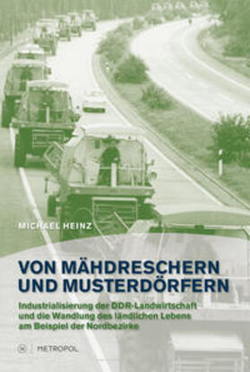 Heinz |  Von Mähdreschern und Musterdörfern | Buch |  Sack Fachmedien