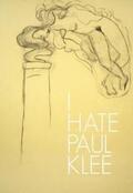 Fleck / Goldmann / Heymer |  I hate Paul Klee | Buch |  Sack Fachmedien
