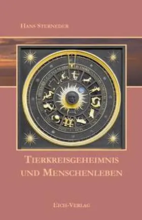 Sterneder |  Tierkreisgeheimnis und Menschenleben | Buch |  Sack Fachmedien