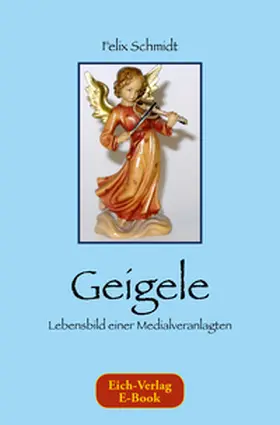 Schmidt |  Geigele | eBook | Sack Fachmedien