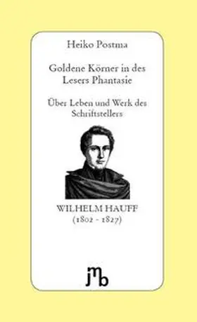 Postma |  Goldene Körner in des Lesers Phantasie | Buch |  Sack Fachmedien