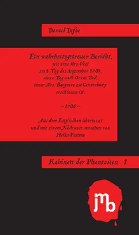 Defoe / Postma |  Ein wahrheitsgetreuer Bericht, wie eine Mrs. Veal am 8. Tag des September 1705, einen Tag nach ihrem Tod, einer Mrs. Bargrave zu Canterbury erschienen ist. | Buch |  Sack Fachmedien