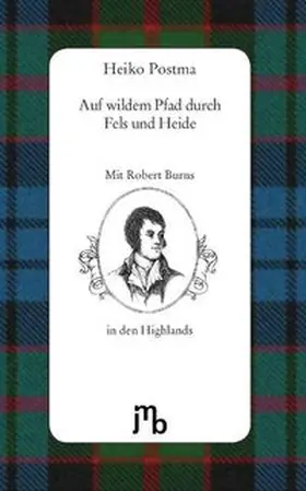 Postma / Burns |  Auf wildem Pfad durch Fels und Heide | Buch |  Sack Fachmedien