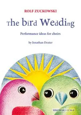 Dexter / Zuckowski |  The Bird Wedding (Rolfs Vogelhochzeit) | Buch |  Sack Fachmedien