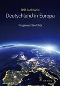 Zuckowski |  Deutschland in Europa, für gemischten Chor, Chorpartitur | Sonstiges |  Sack Fachmedien