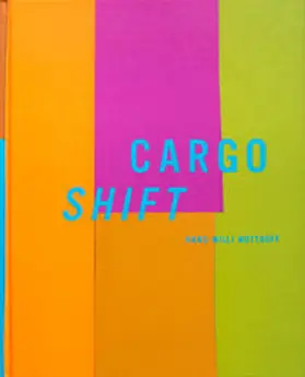 Galerie Tedden / Galerie Ebbers |  Hans-Willi Notthoff - Cargo Shift | Buch |  Sack Fachmedien