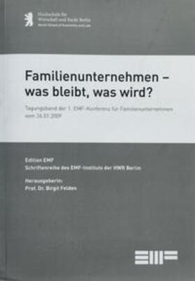 Meyer / Felden / Schmidt |  Familienunternehmen - was bleibt, was wird? | Buch |  Sack Fachmedien