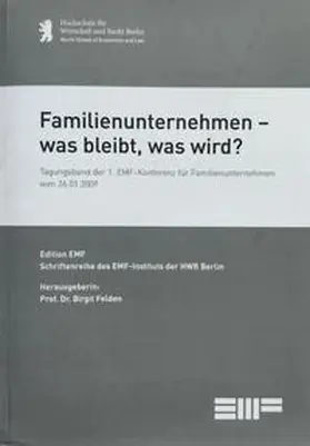 Felden / Meyer / Schmidt |  Familienunternehmen - was bleibt, was wird? | Buch |  Sack Fachmedien