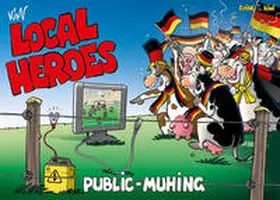 Schmidt |  Local Heroes Public Muhing | Buch |  Sack Fachmedien