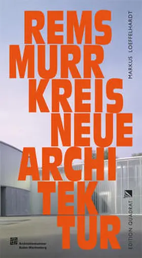 Löffelhardt |  Rems-Murr-Kreis Neue Architektur | Buch |  Sack Fachmedien