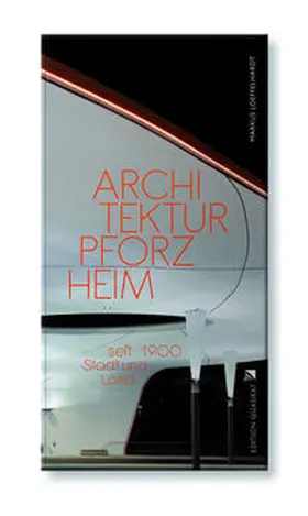 Löffelhardt |  Pforzheim Architektur seit 1900 | Buch |  Sack Fachmedien