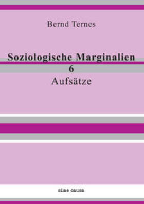 Ternes | Soziologische Marginalien 6 | Buch | 978-3-941033-11-5 | sack.de
