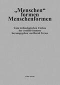 Ternes / Jung / Faßler |  „Menschen“ formen Menschenformen | Buch |  Sack Fachmedien