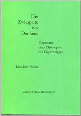 Heller |  Die Zwiespalte des Denkens | Buch |  Sack Fachmedien