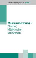 Christoph / Dippold / Bär |  Museumsberatung - Chancen, Möglichkeiten und Risiken | Buch |  Sack Fachmedien