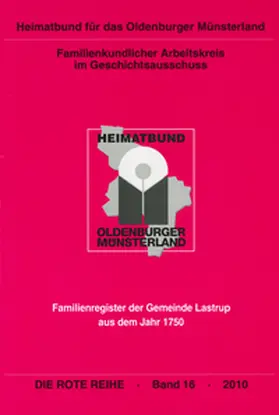 Lanfermann / Familienkundlicher Arbeitskreis im Geschichtsausschuss d. Heimatbundes für d. Oldenburger Münsterland |  Familienregister der Gemeinde Lastrup aus dem Jahr 1750 | Buch |  Sack Fachmedien