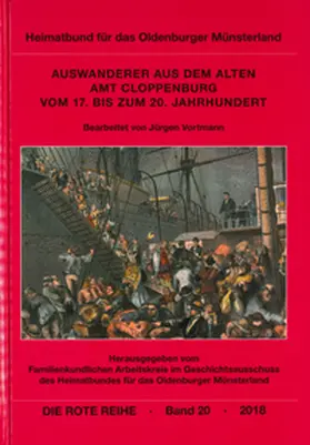 Vortmann / Familienkundlicher Arbeitskreis im Geschichtsausschuss des Heimatbundes für das Oldenburger Münsterland |  Auswanderer aus dem alten Amt Cloppenburg | Buch |  Sack Fachmedien