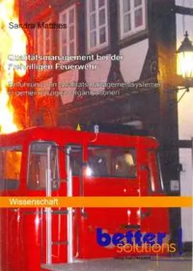 Matthes |  Qualitätsmanagement bei der Freiwilligen Feuerwehr | Buch |  Sack Fachmedien