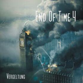 Döring |  End Of Time 4: Vergeltung. CD | Sonstiges |  Sack Fachmedien