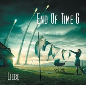 Döring |  End Of Time 6: Liebe. CD | Sonstiges |  Sack Fachmedien