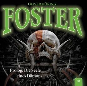 Döring |  Foster 01-Prolog: Die Seele eines Dämons. CD | Sonstiges |  Sack Fachmedien